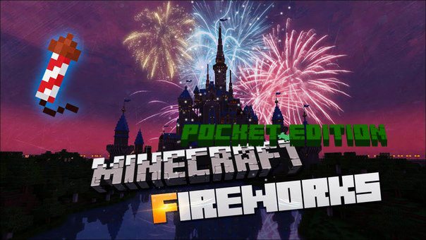 Fireworks - Download mod for Android / Minecraft MPCE 0.9.5
