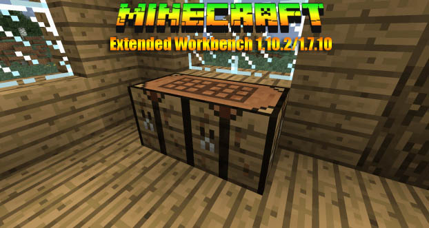 Download Extended Workbench mod for Minecraft 1.10.2 / 1.7.10