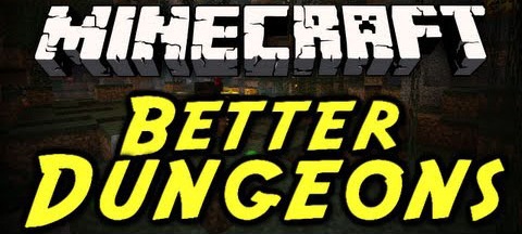 Download mod for Minecraft 1.7.10 / Better Dungeons