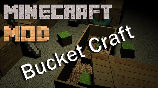 Free download mod Bucket Craft for Minecraft 1.7.10
