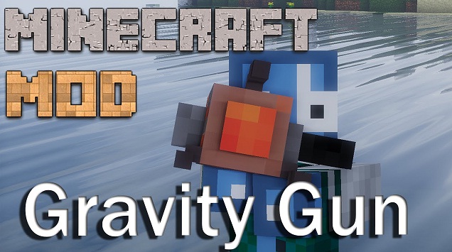 Download mod Gravity Gun for Minecraft 1.7.10