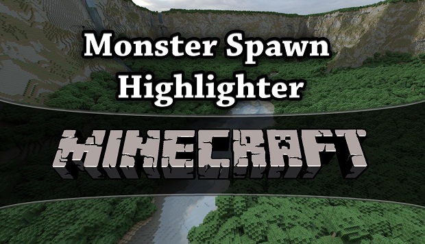 Mod for Minecraft / Monster Spawn Highlighter