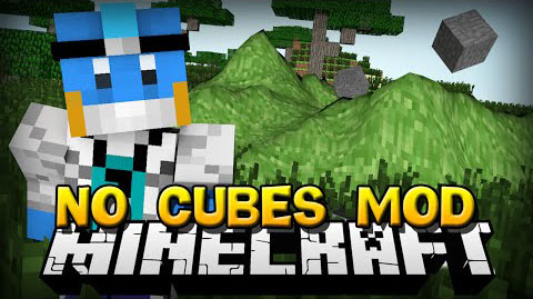 Minecraft mod for versions 1.7.10 / 1.7.2 - No Cubes